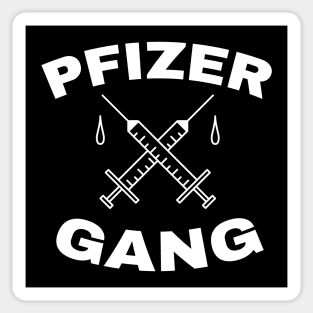 Pfizer Gang - Funny Vaccine Sticker